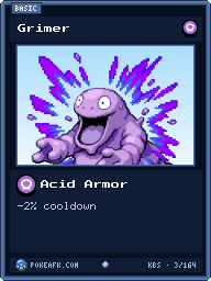 Grimer · Acid Armor · Common