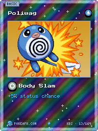 Poliwag · Body Slam · Reverse Foil