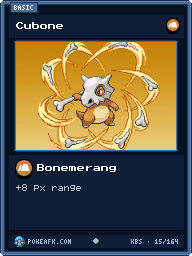 Cubone · Bonemerang · Common