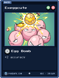Exeggcute · Egg Bomb · Common