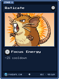 Raticate · Focus Energy · Common