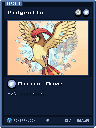 Pidgeotto · Mirror Move · Common